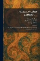 George H Betts, Frederick C Eiselen, George a Coe - Religion and Conduct, Häftad