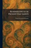 Francis Greenwood Peabody - Reminiscences of Present-Day Saints, Häftad. Tillgänglighet: Lägg i varukorg