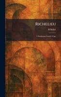 H Belloc - Richelieu, Inbunden. Tillgänglighet: Lägg i varukorg