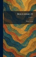 Mark Twain - Roughing It, Inbunden