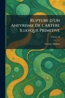 rupture d'un anevrisme de l'artere iliavque primitive