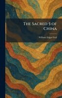 William Edgar Geil - Sacred 5 of China, Inbunden. Tillgänglighet: Lägg i varukorg