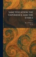 R T Williams - Sanctification the Experience and the Ethics, Inbunden. Tillgänglighet: Lägg i varukorg