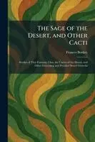 Sage of the Desert, and Other Cacti