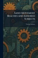 Sand Movement Beaches and Kindred Subjects