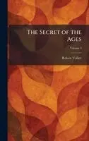 Robert Vollier - Secret of the Ages, Inbunden. Tillgänglighet: Lägg i varukorg