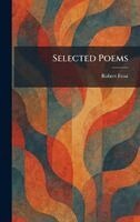 Robert Frost - Selected Poems, Inbunden