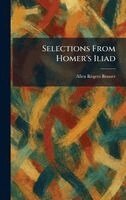 Allen Rogers Benner - Selections From Homer's Iliad, Inbunden. Tillgänglighet: Lägg i varukorg