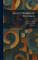 G R S Editor Mead, Thomas Translator Taylor - Select Works of Plotinus, Inbunden. Tillgänglighet: Lägg i varukorg