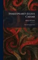 Milton M Smith - Shakespeare's Julius Caesar, Inbunden. Tillgänglighet: Lägg i varukorg