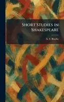 G F Bradby - Short Studies in Shakespeare, Inbunden. Tillgänglighet: Lägg i varukorg