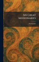 David Jenks - Six Great Missionaries, Inbunden