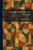 John Langdon-Davies - Short History of Women, Häftad. Tillgänglighet: Lägg i varukorg