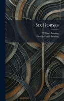 William Banning, George Hugh Banning - Six Horses, Inbunden. Tillgänglighet: Lägg i varukorg
