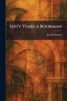 Joseph Shaylor - Sixty Years a Bookman, Häftad