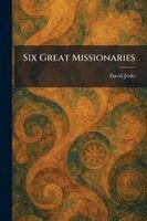 David Jenks - Six Great Missionaries, Häftad