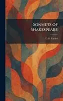 T G Tucker - Sonnets of Shakespeare, Inbunden. Tillgänglighet: Lägg i varukorg