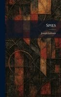 Joseph Gollomb - Spies, Inbunden. Tillgänglighet: Lägg i varukorg