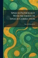 Sara M Stinchfield - Speech Pathology With Methods in Speech Correction, Häftad