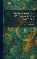 W D MacMillan - Statics and the Dynamics of a Particle, Inbunden. Tillgänglighet: Lägg i varukorg