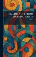 Frank Siltzer - Story of British Sporting Prints, Inbunden. Tillgänglighet: Lägg i varukorg