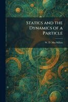 Statics and the Dynamics of a Particle