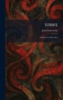 John Galsworthy - Strife, Inbunden