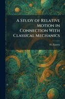 Study of Relative Motion in Connection With Classical Mechanics