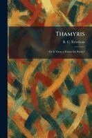 R C Trevelyan - Thamyris, Häftad. Tillgänglighet: Lägg i varukorg