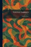 Elizabeth Dyer - Textile Fabrics, Häftad. Tillgänglighet: Lägg i varukorg
