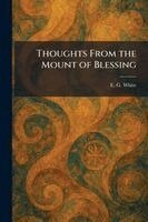E G White - Thoughts From the Mount of Blessing, Häftad. Tillgänglighet: Lägg i varukorg