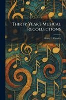 Henry F Chorley - Thirty Year's Musical Recollections, Häftad
