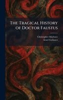 Christopher Marlowe, Israel Gollancz - Tragical History of Doctor Faustus, Inbunden
