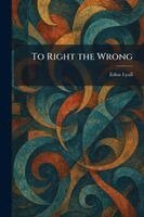 Edna Lyall - To Right the Wrong, Häftad