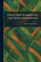 Trails and Summits of the Green Mountains