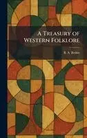 B a Botkin - Treasury of Western Folklore, Inbunden. Tillgänglighet: Lägg i varukorg