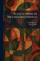 Guido Mazzoni, Mario Casella - Tutte Le Opere Di Niccolo Machiavelli, Häftad. Tillgänglighet: Lägg i varukorg