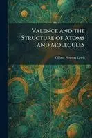 Gilbert Newton Lewis - Valence and the Structure of Atoms and Molecules, Häftad. Tillgänglighet: Lägg i varukorg