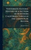 Joseph Grinnell - Vertebrate Natural History of a Section of Northern California Through the Lassen Peak Region, Inbunden. Tillgänglighet: Lägg i varukorg