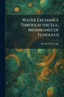 Water Exchange Through the Egg Membranes of Fundulus