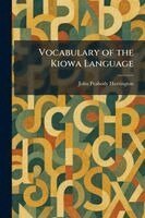 John Peabody Harrington - Vocabulary of the Kiowa Language, Häftad