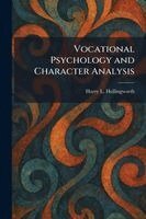 Harry L Hollingworth - Vocational Psychology and Character Analysis, Häftad