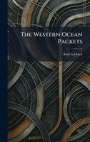 Basil Lubbock - Western Ocean Packets, Inbunden. Tillgänglighet: Lägg i varukorg