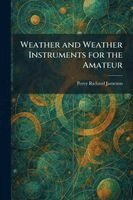 Weather and Weather Instruments for the Amateur