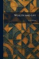 J A Hobson - Wealth and Life, Häftad