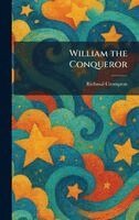Richmal Crompton - William the Conqueror, Inbunden