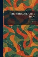 George Sturt - Wheelwright's Shop, Häftad