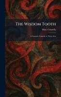 Marc Connelly - Wisdom Tooth, Inbunden