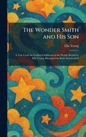 Ella Young - Wonder Smith and His Son, Inbunden