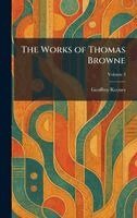 Geoffrey Keynes - Works of Thomas Browne, Inbunden